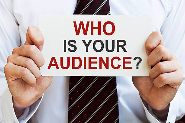 2.      Know Your Audience